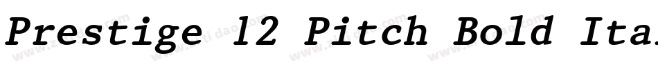 Prestige 12 Pitch Bold Italic BT字体转换